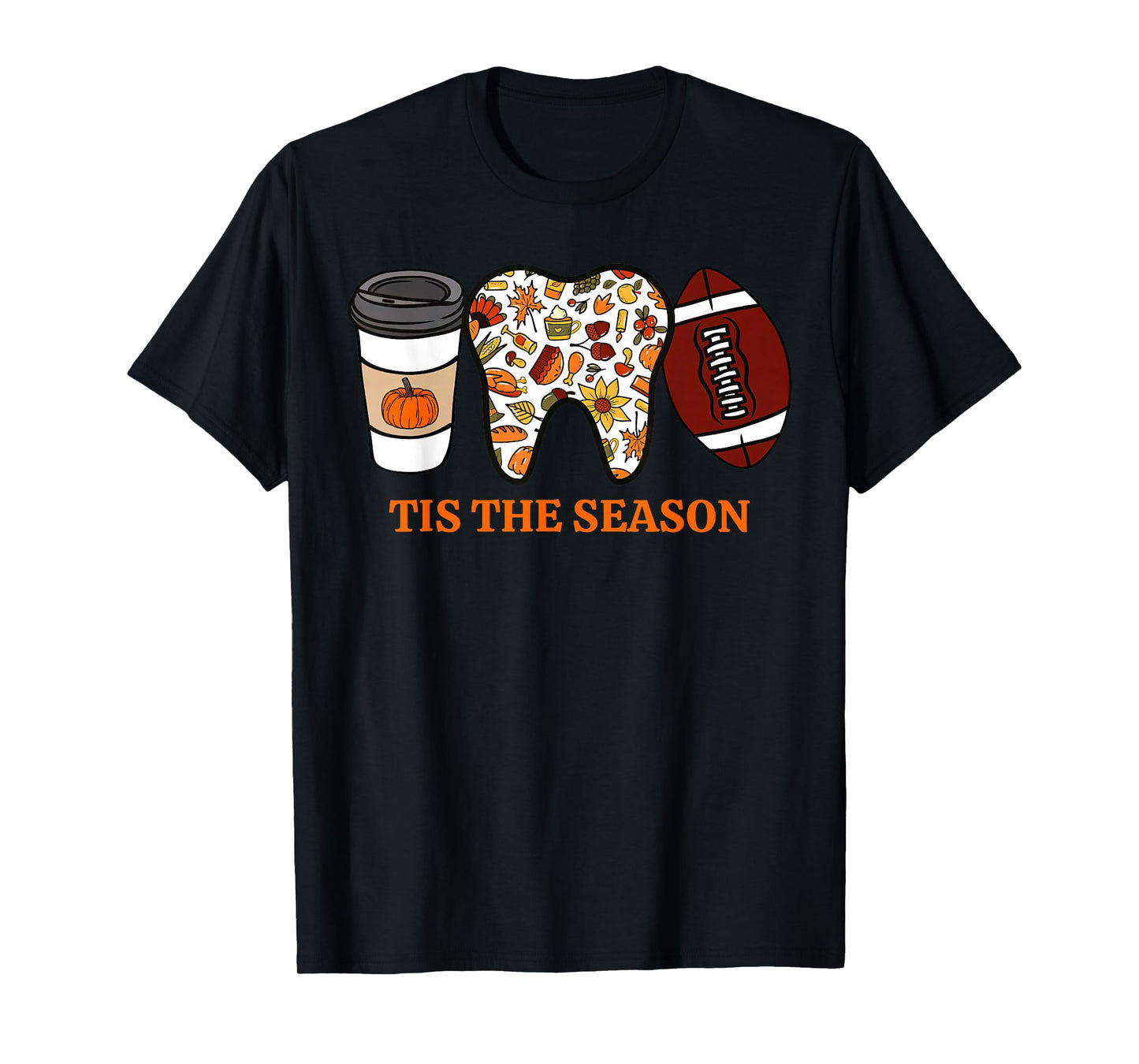 Tis The Season Fall Dental American Football Game Day Sports T-Shirt