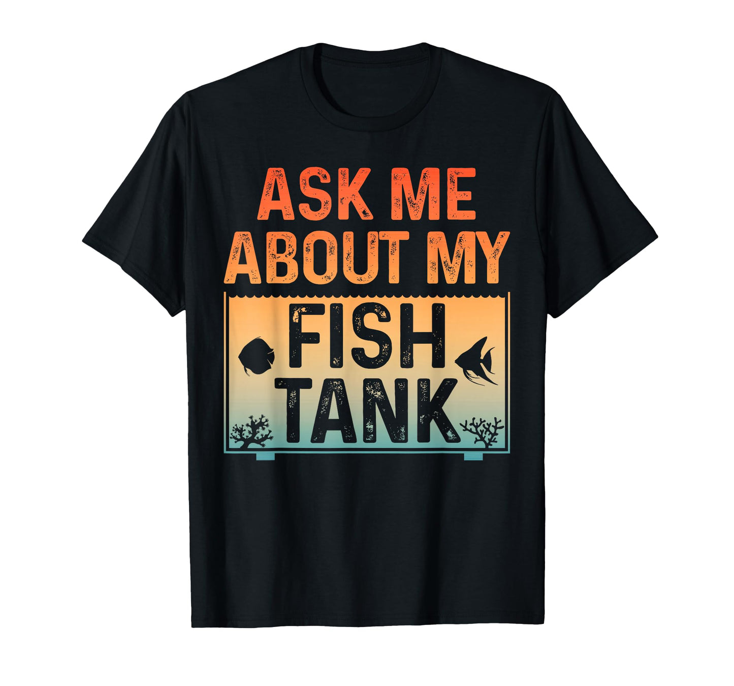 Funny Fish Tank Art For Men Women Fish Tank Aquarium Lover T-Shirt