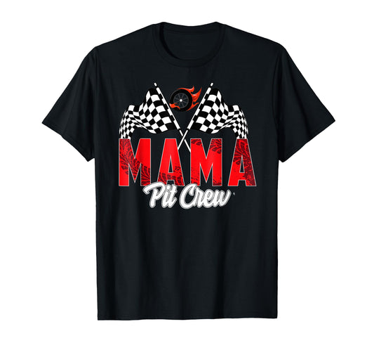 Race Car Birthday Party Racing Family Mama Pit Crew T-Shirt