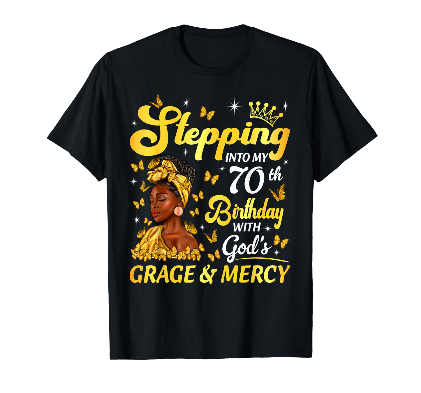 Stepping Into My 70th Birthday Afro Woman Religious Birthday T-Shirt