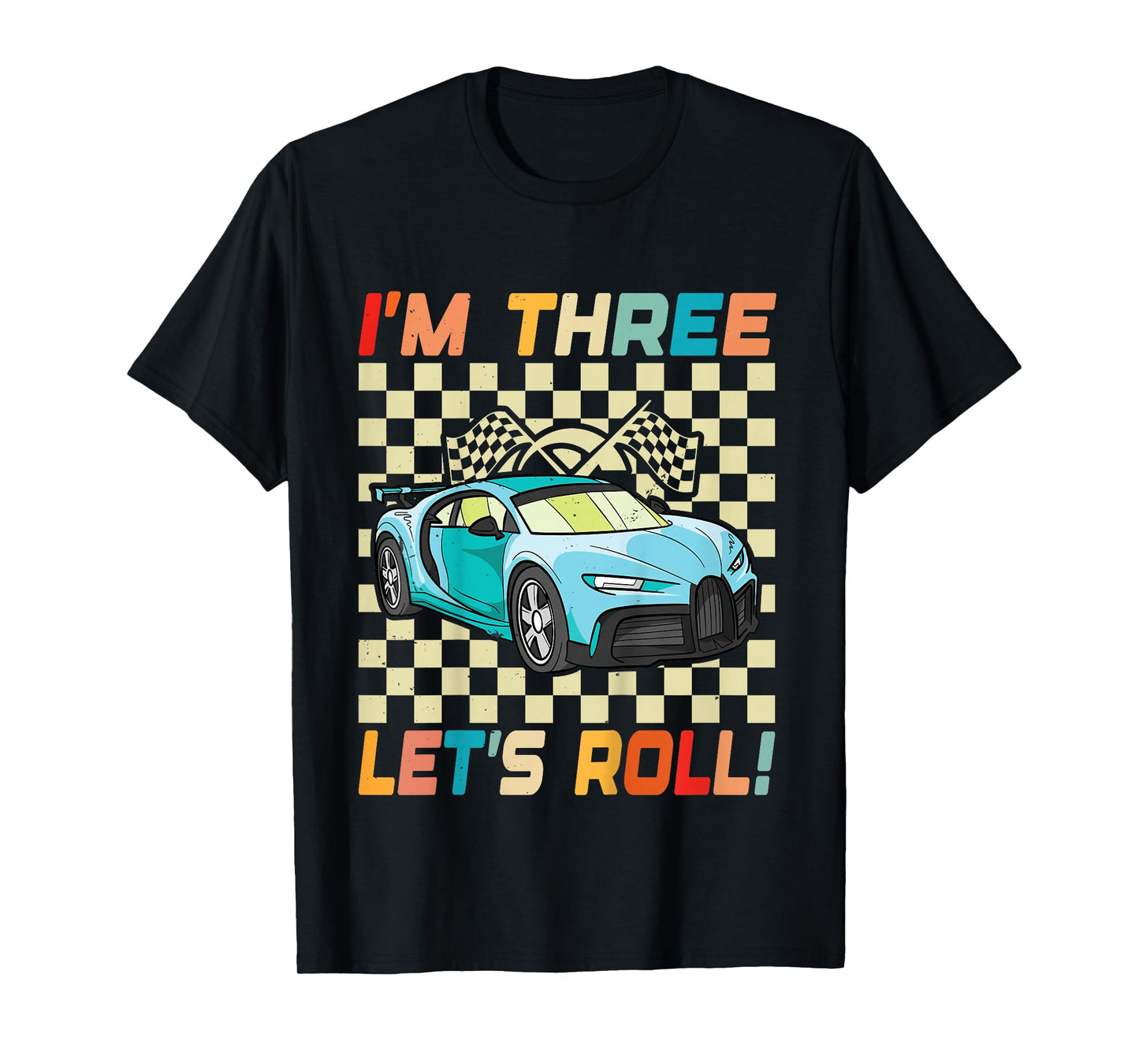 Kids 3rd Birthday Boys I'm 3 Let's Roll Race Car 3 Year Old T-Shirt