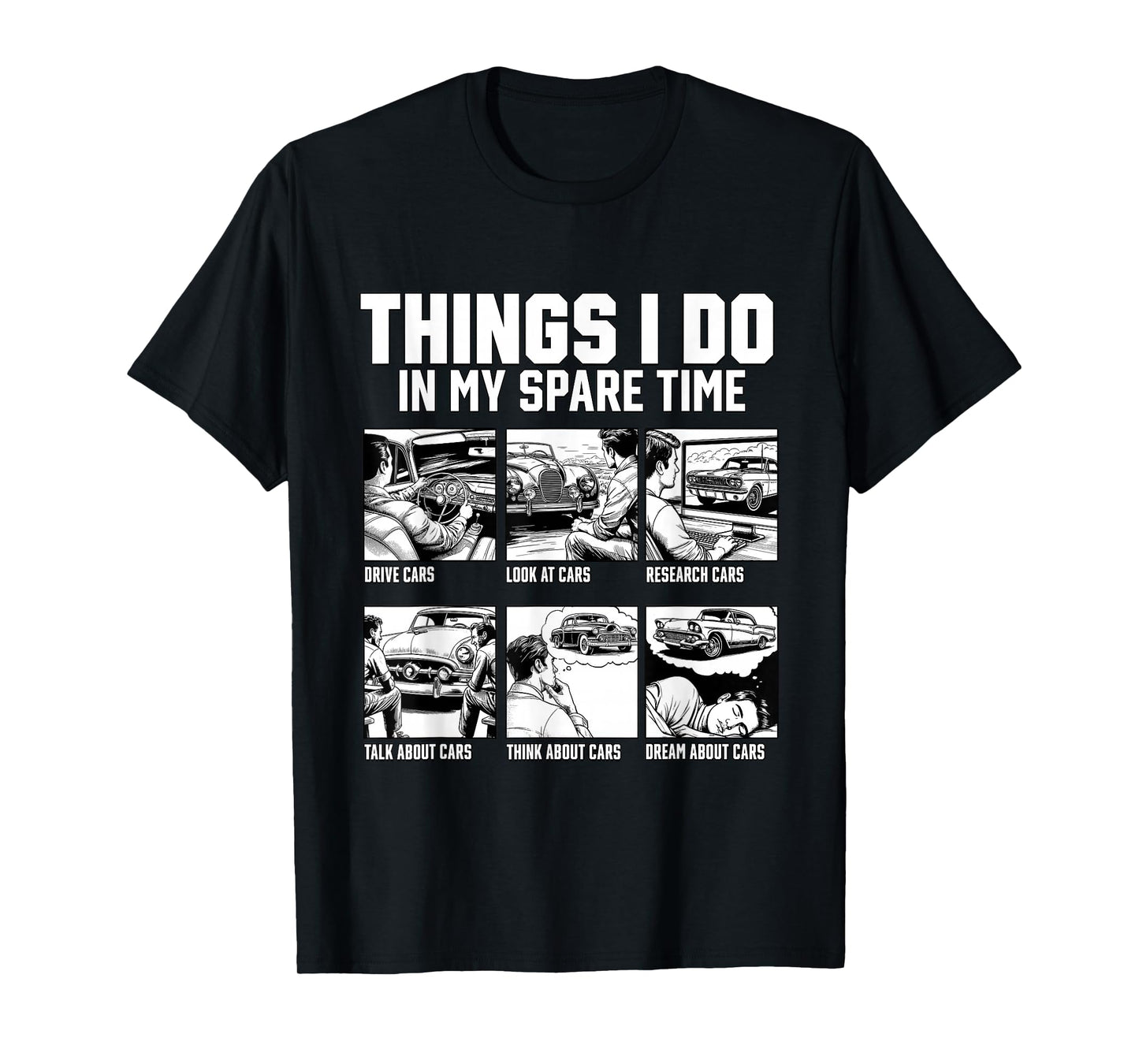 Car Shirts Things I Do In My Spare Time Car Guy or Mechanic T-Shirt