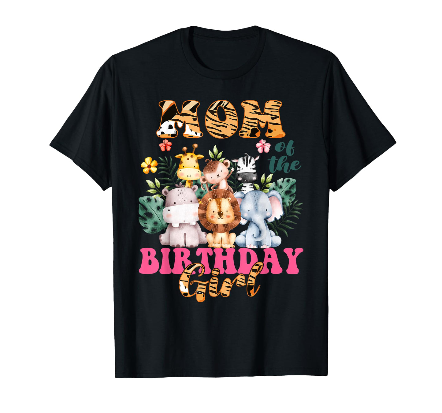 Mom Of The Birthday Girl Zoo Theme Animal Party Safari Cool T-Shirt