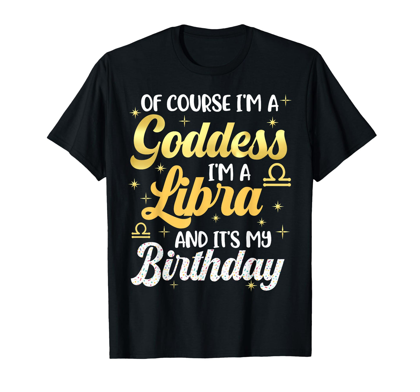 Im A Libra Women Goddess Queen Its My Birthday Libra Vibes T-Shirt