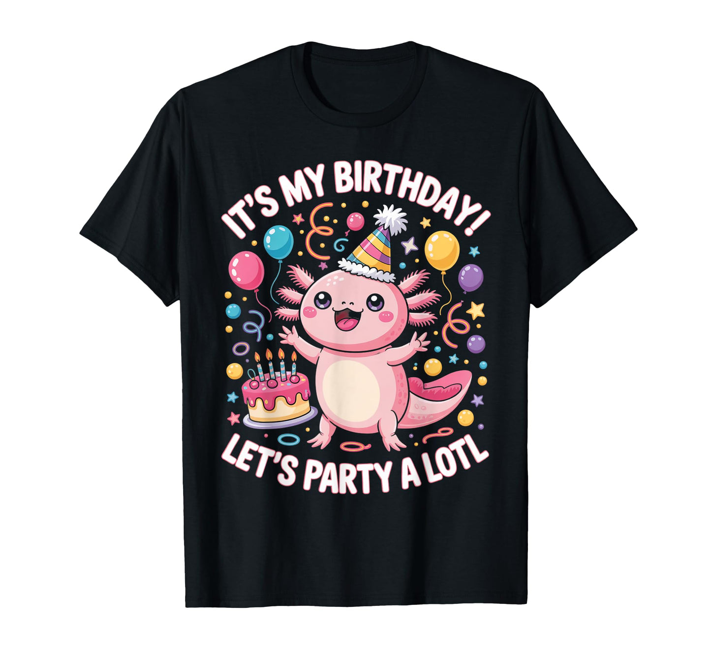 Cute Axolotl Birthday Party for Kids & Adults T-Shirt