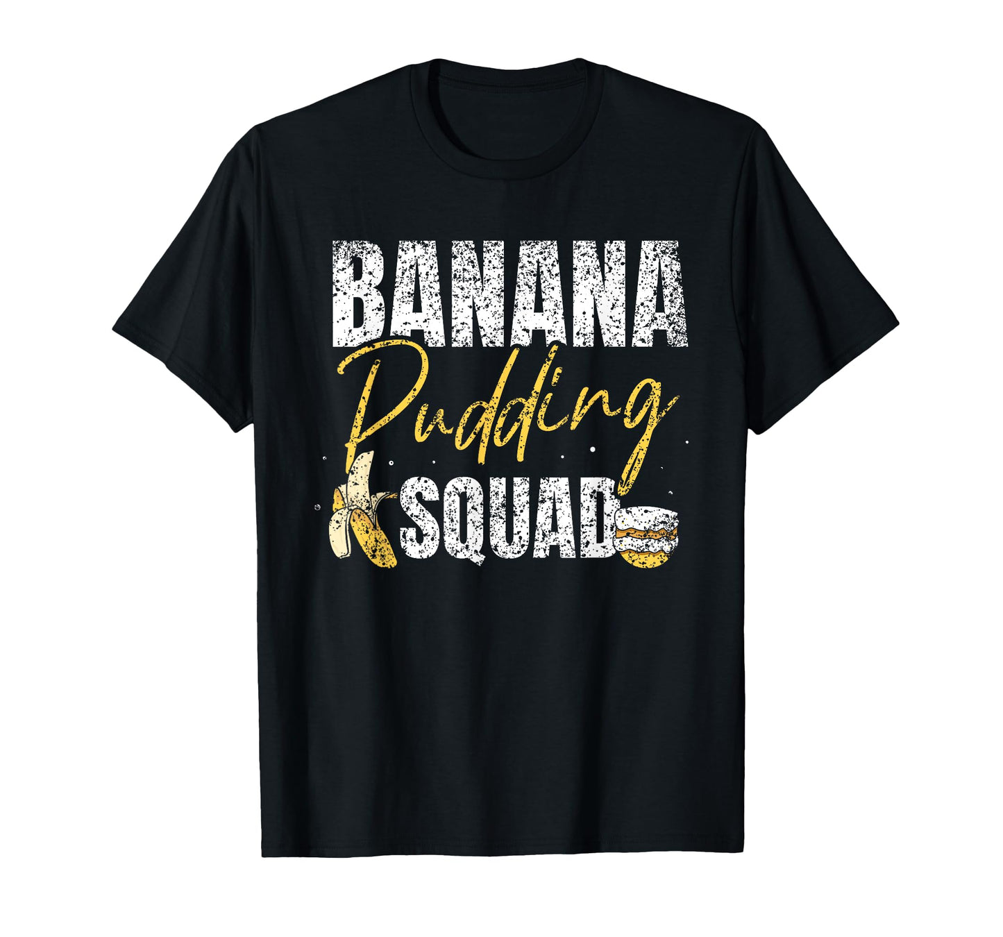 Banana Pudding Squad Lover Dessert Cooking Banana Pudding T-Shirt