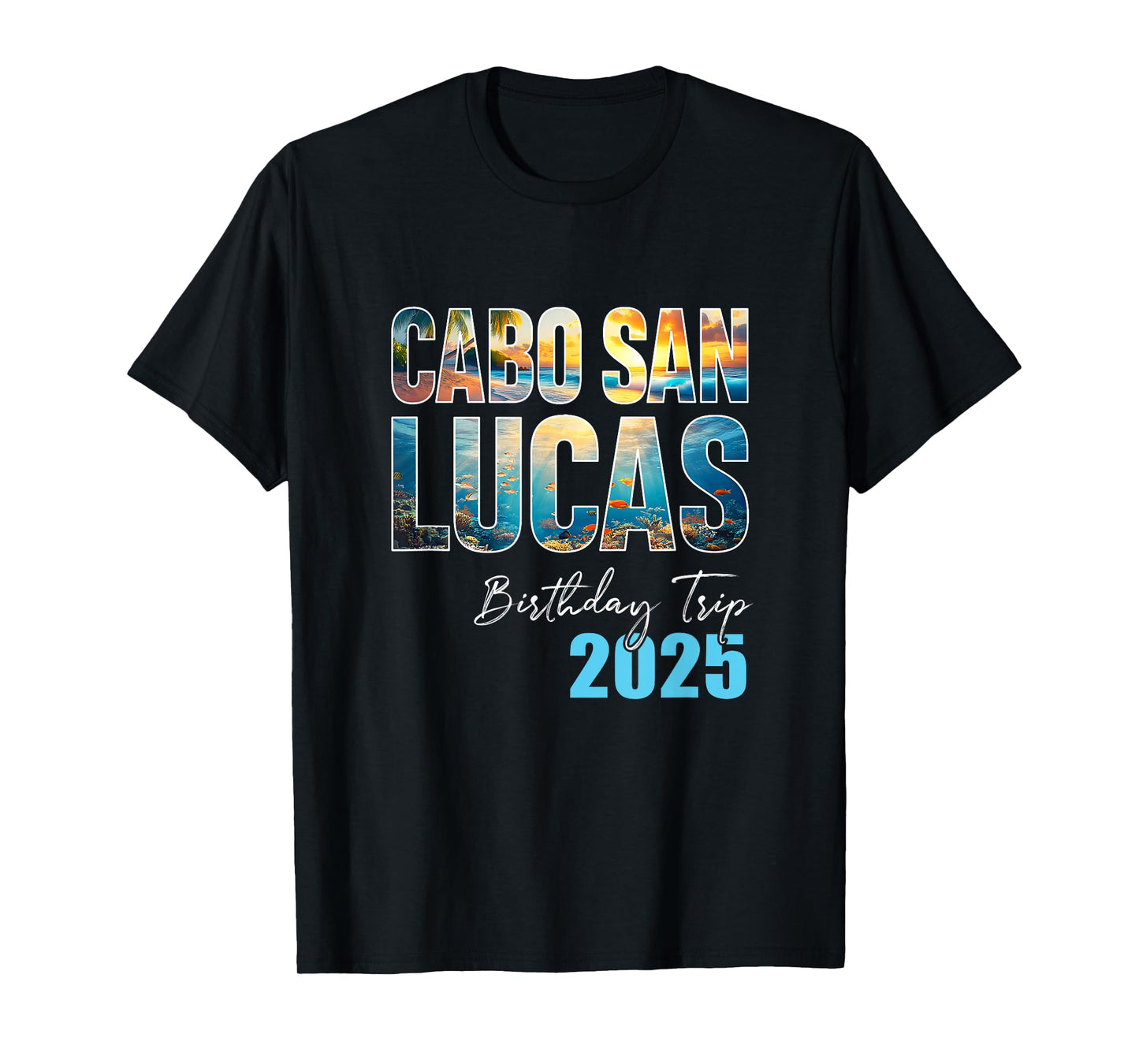 Cabo San Lucas Birthday Trip 2025 Vacation Party Crew Cruise T-Shirt