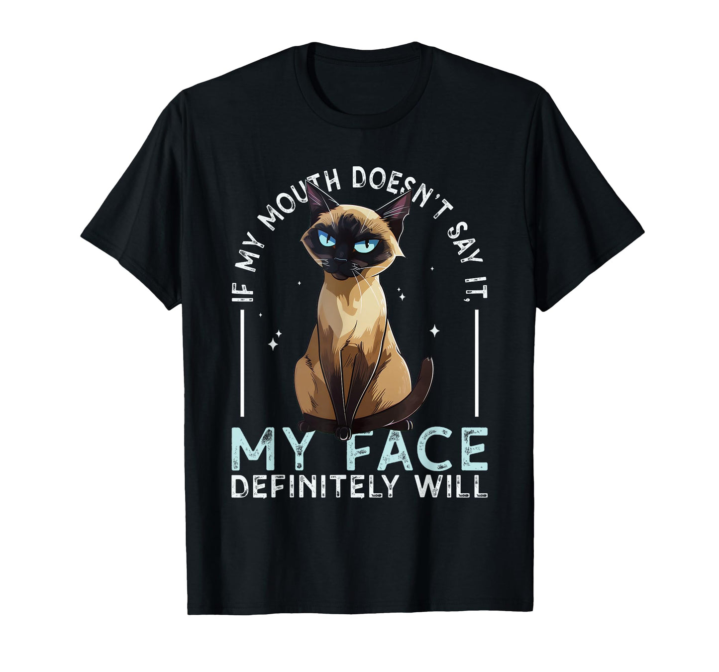 If my Mouth doesn't say it, my Face definitely will Costume T-Shirt