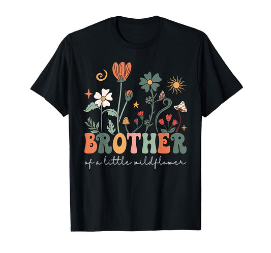 Brother Of A Little Wildflower Girls Women Family Matching T-Shirt