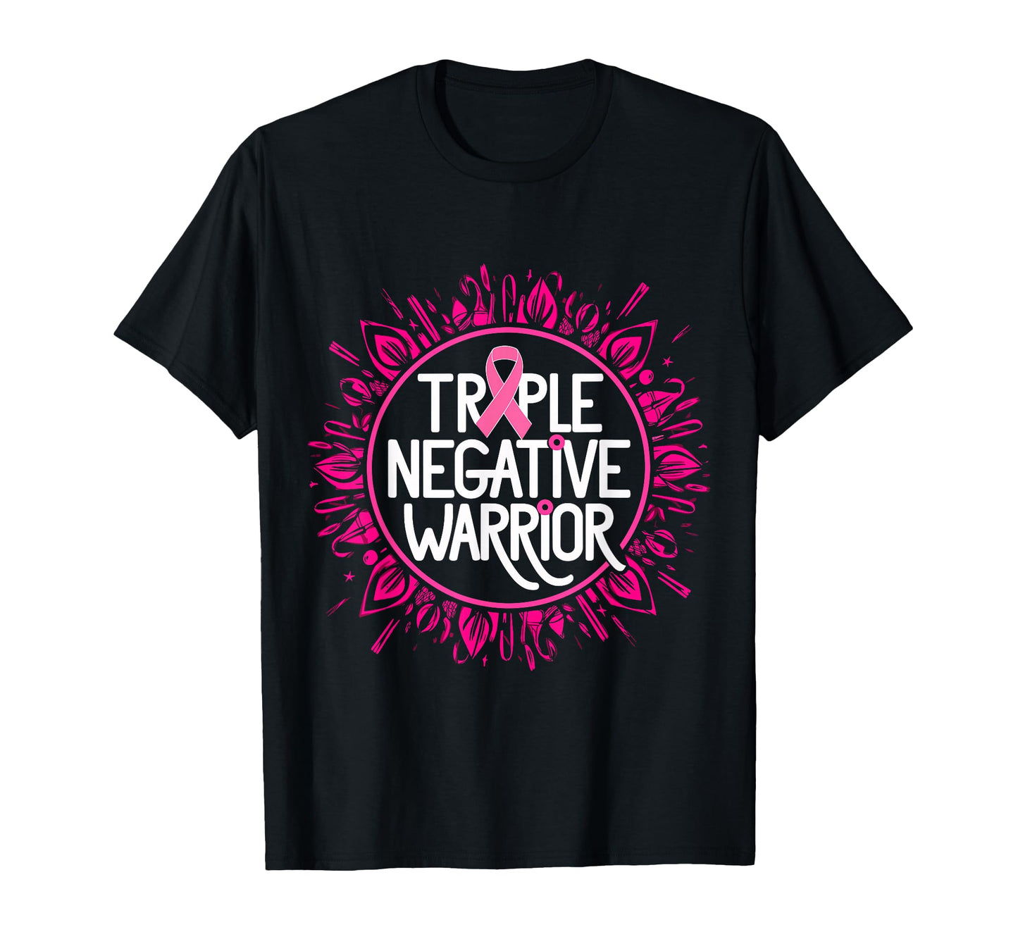 Triple Negative Warrior Pink Ribbon Breast Cancer T-Shirt