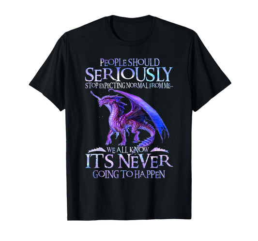 Cute Dragon Seriously Dragon For Women and Girls Funny T-Shirt