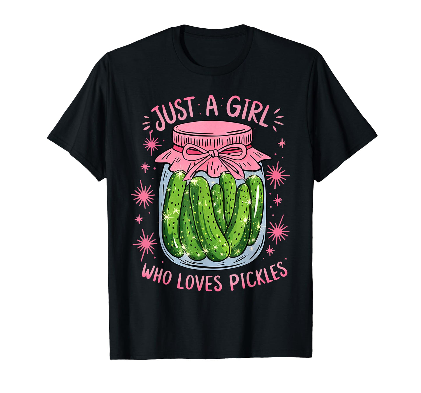 Pickle Just a Girl Who Loves Pickles Funny Food Lover T-Shirt