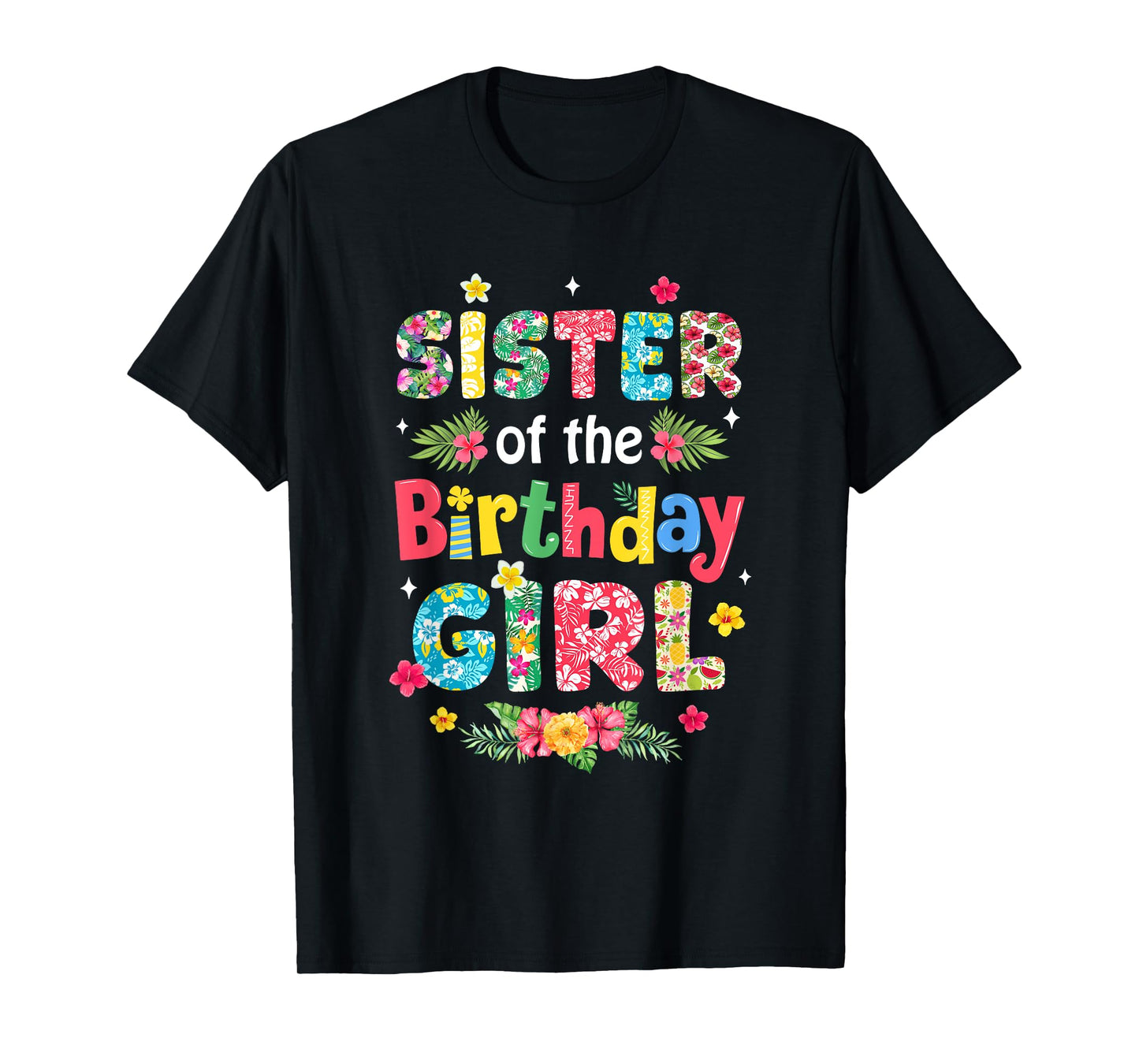 Sister Of The Birthday Girl Hawaii Family Party Decor T-Shirt