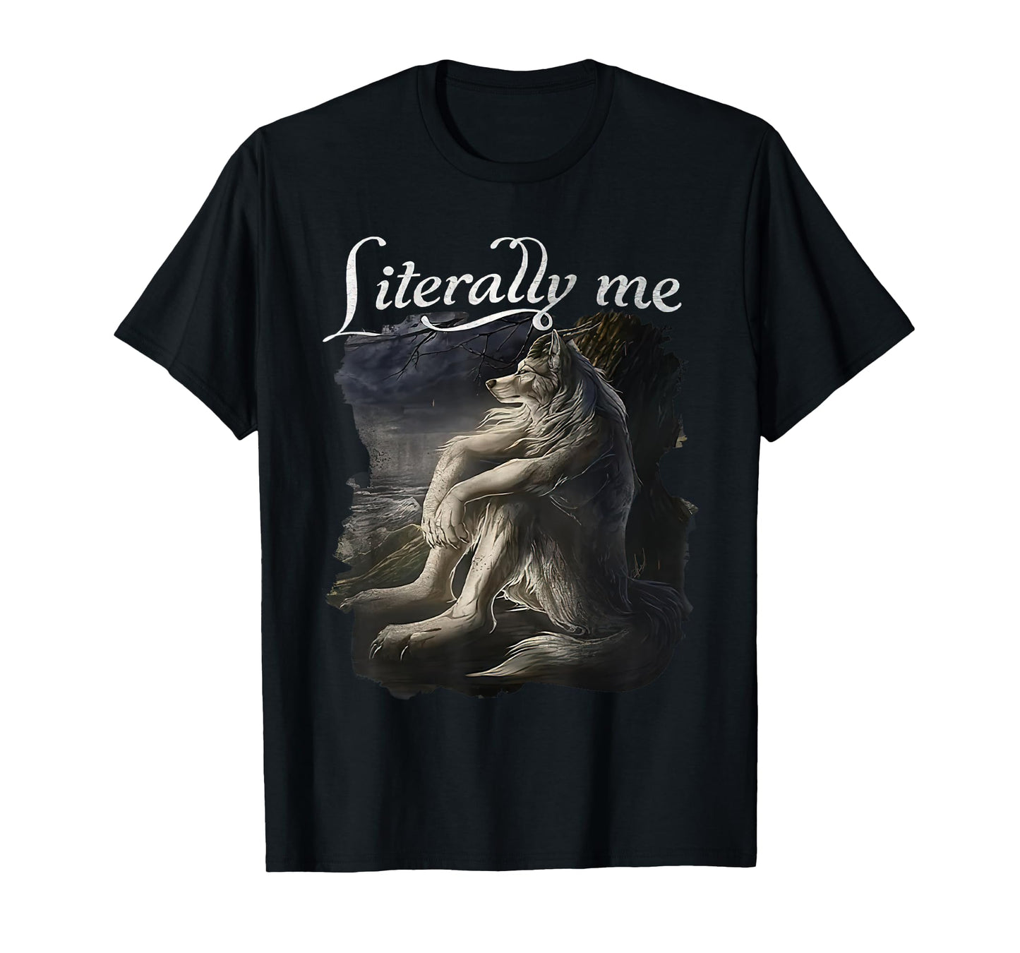 Sitting Wolf Literally Me Funny Meme for Men Women T-Shirt