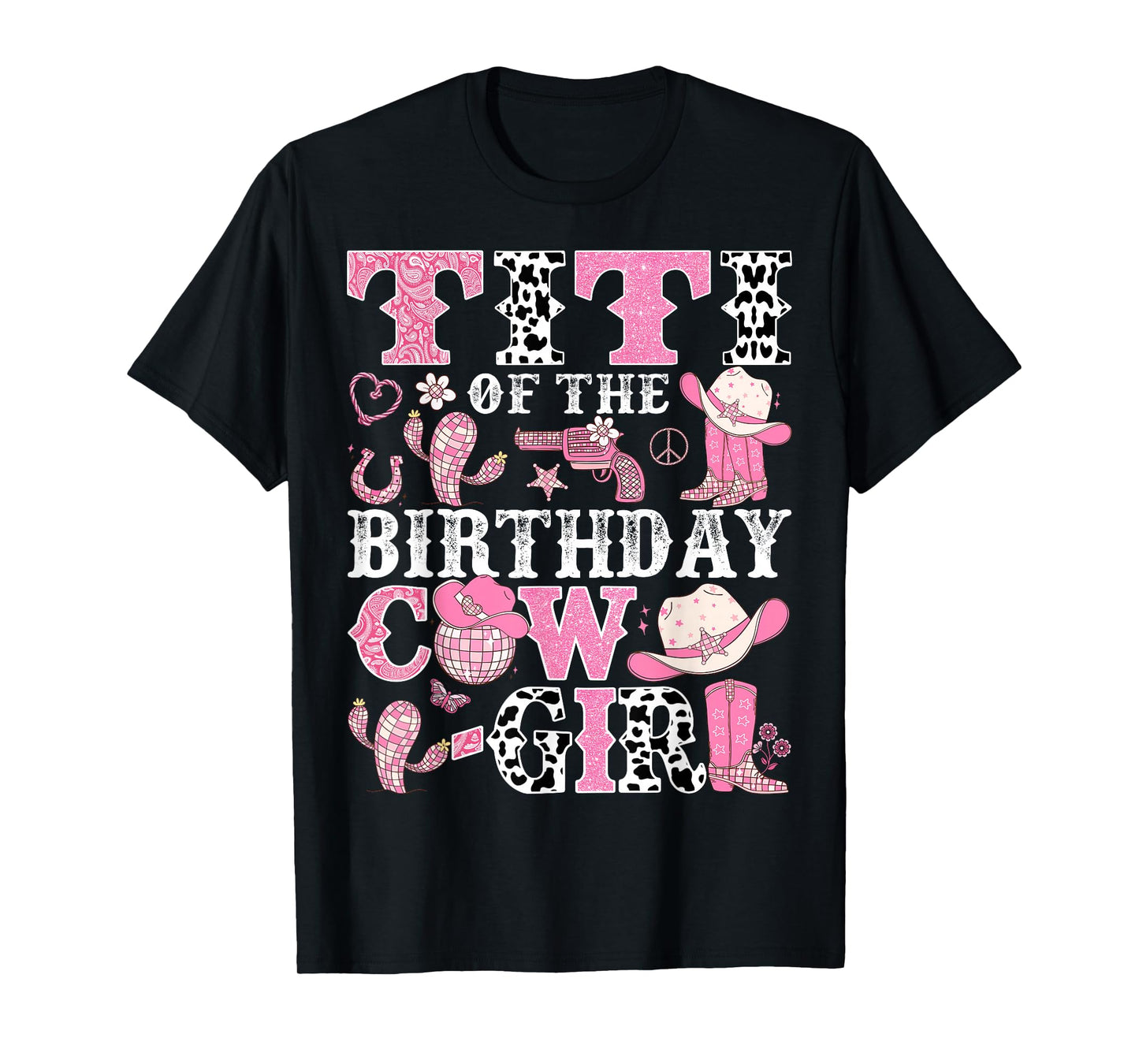 Titi Of The Birthday Cow-Girl Rodeo CowGirl Birthday T-Shirt