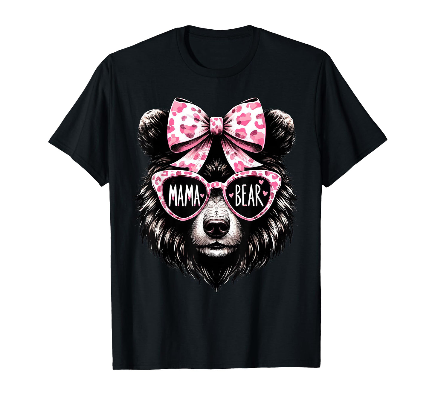 Cute Mama Bear Face Sunglasses Mom Mommy Funny Mother’s Day T-Shirt