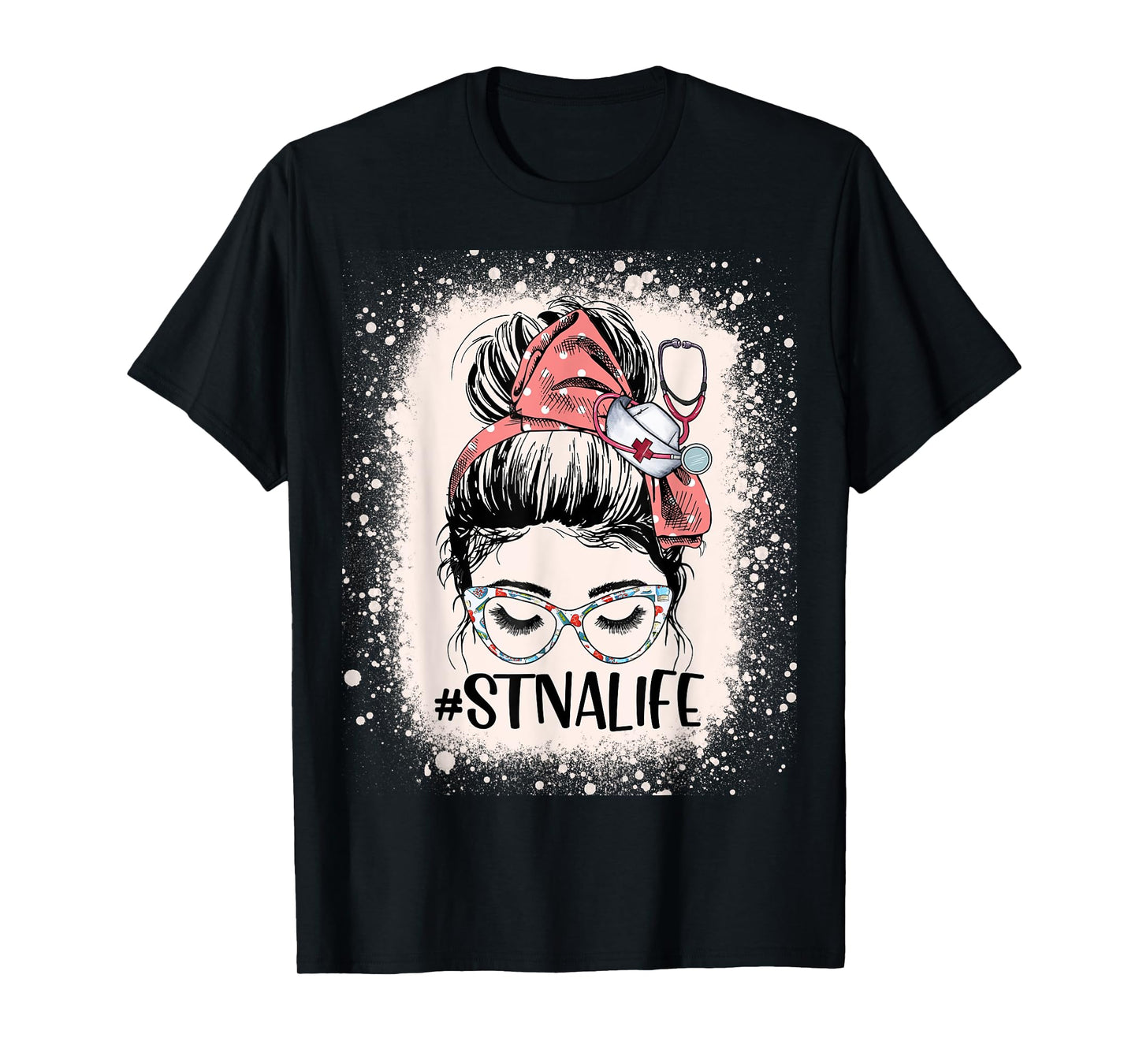 STNA Life Womens Funny Messy Bun State Tested Nurse Aide T-Shirt