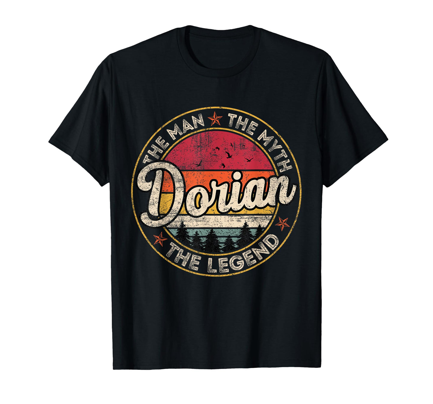 Dorian The Man The Myth The Legend Personalized Name T-Shirt