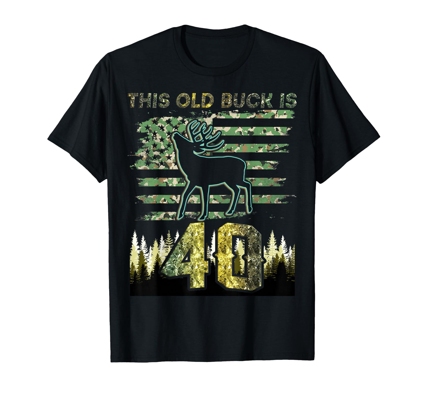 This Old Buck Is 40: 40 Old Deer Hunter 40th Birthday Deer T-Shirt
