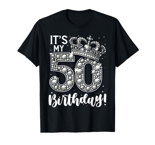 50 years old It's my Birthday Funny 50th Birthday Women T-Shirt