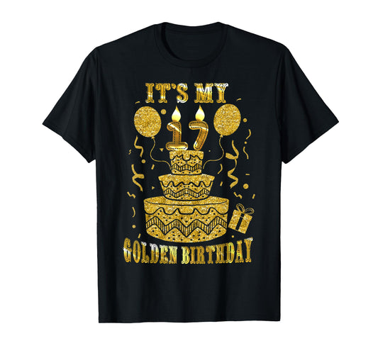 It's My 17 Golden Birthday Happy 17 Years Old Teen Boy Girl T-Shirt