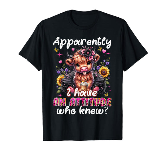 Apparently I Have An Attitude Funny Sarcastic Highland Cow T-Shirt