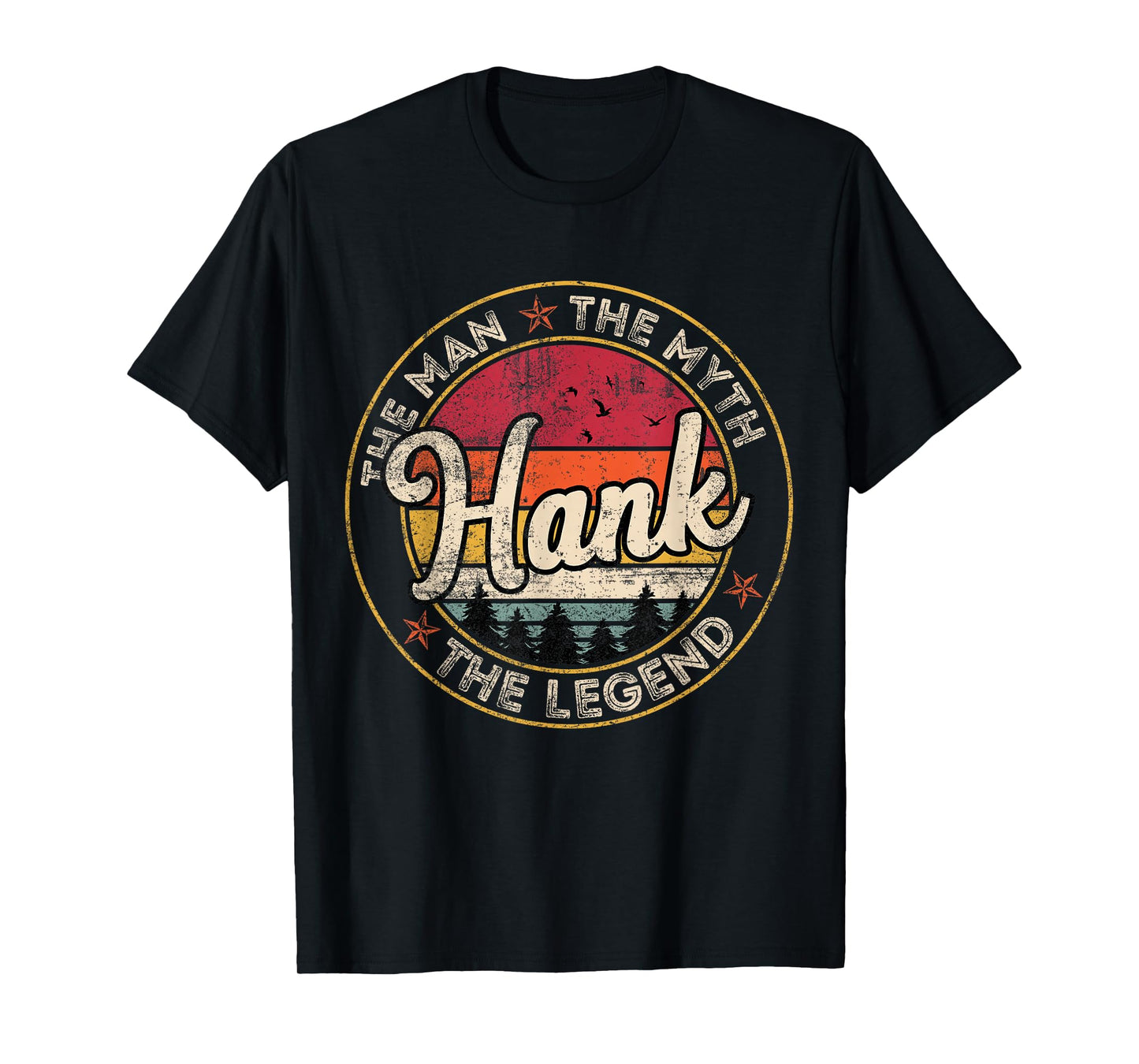 Hank The Man The Myth The Legend Personalized Name T-Shirt