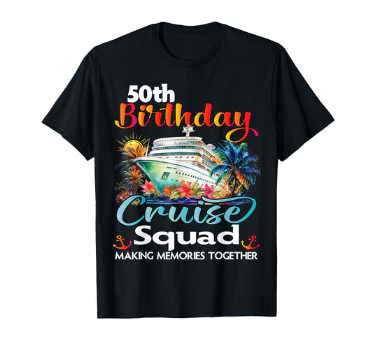 50th Birthday Cruise Squad Friends Family Vacation Matching T-Shirt