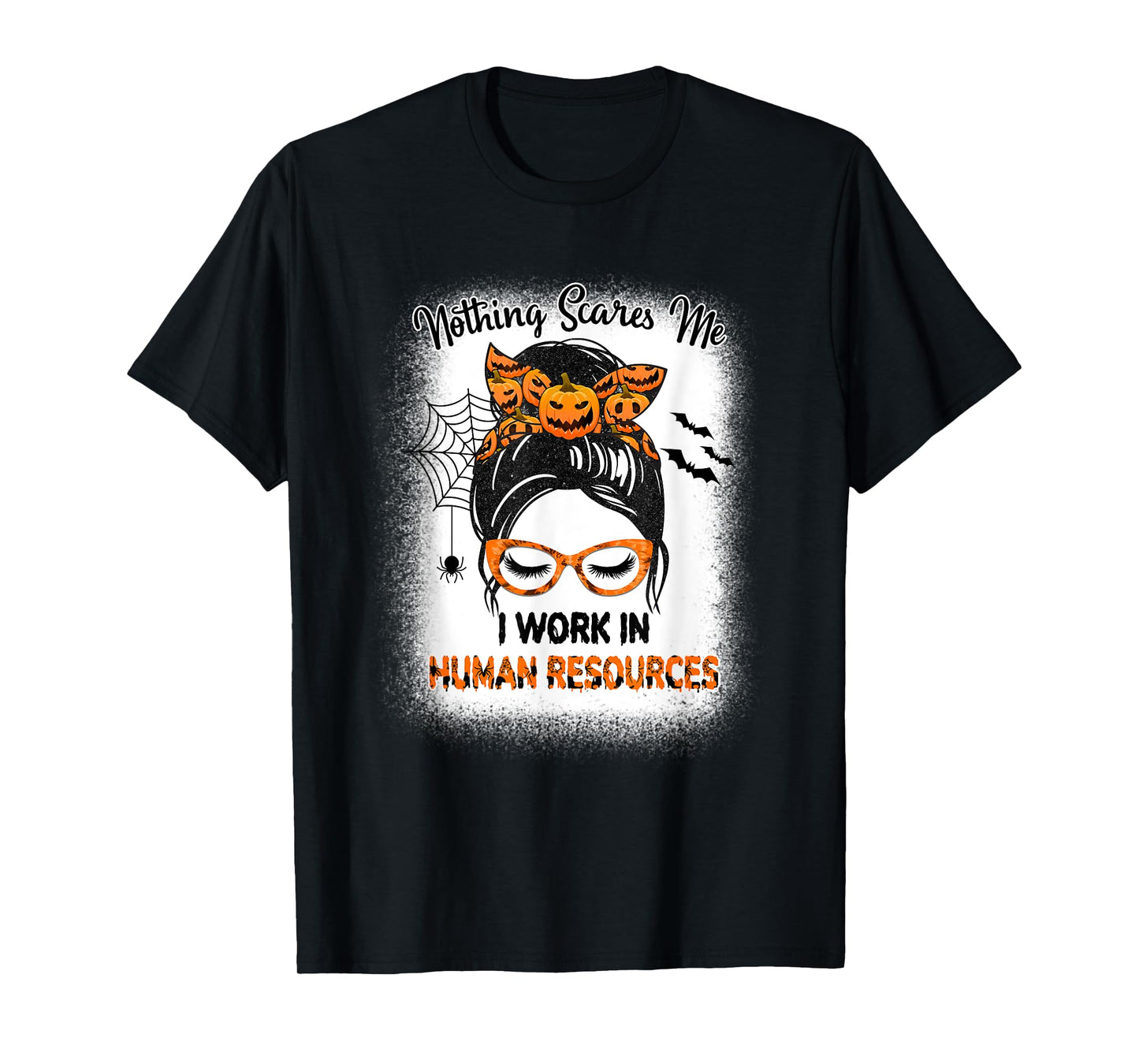 Nothing Scares Me Human Resources - HR Manager Halloween T-Shirt