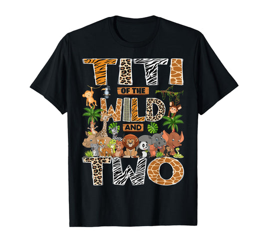 Titi Of The Wild & Two 2Nd Birthday Boy Safari Jungle T-Shirt