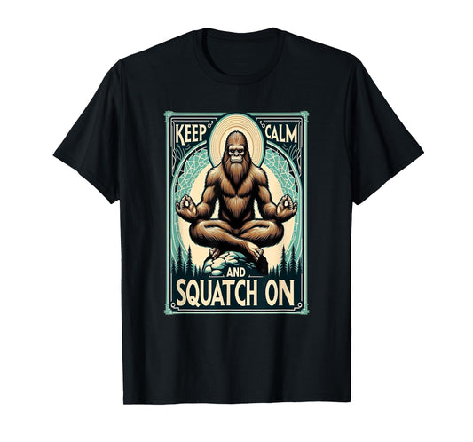 Funny Bigfoot Yoga Pose Meditation Keep Calm And T-Shirt