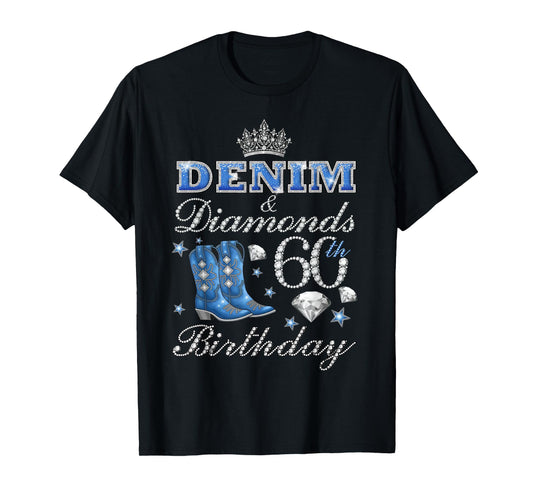 Denim & Diamonds 60th Birthday Queens 60 Yrs Old Women Party T-Shirt