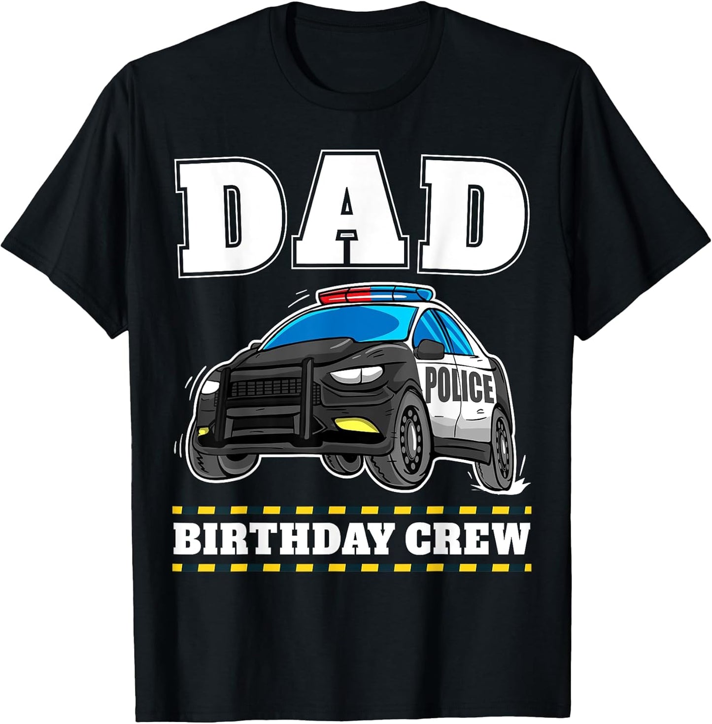 Dad Birthday Crew Police Car Policeman Officer Daddy Papa