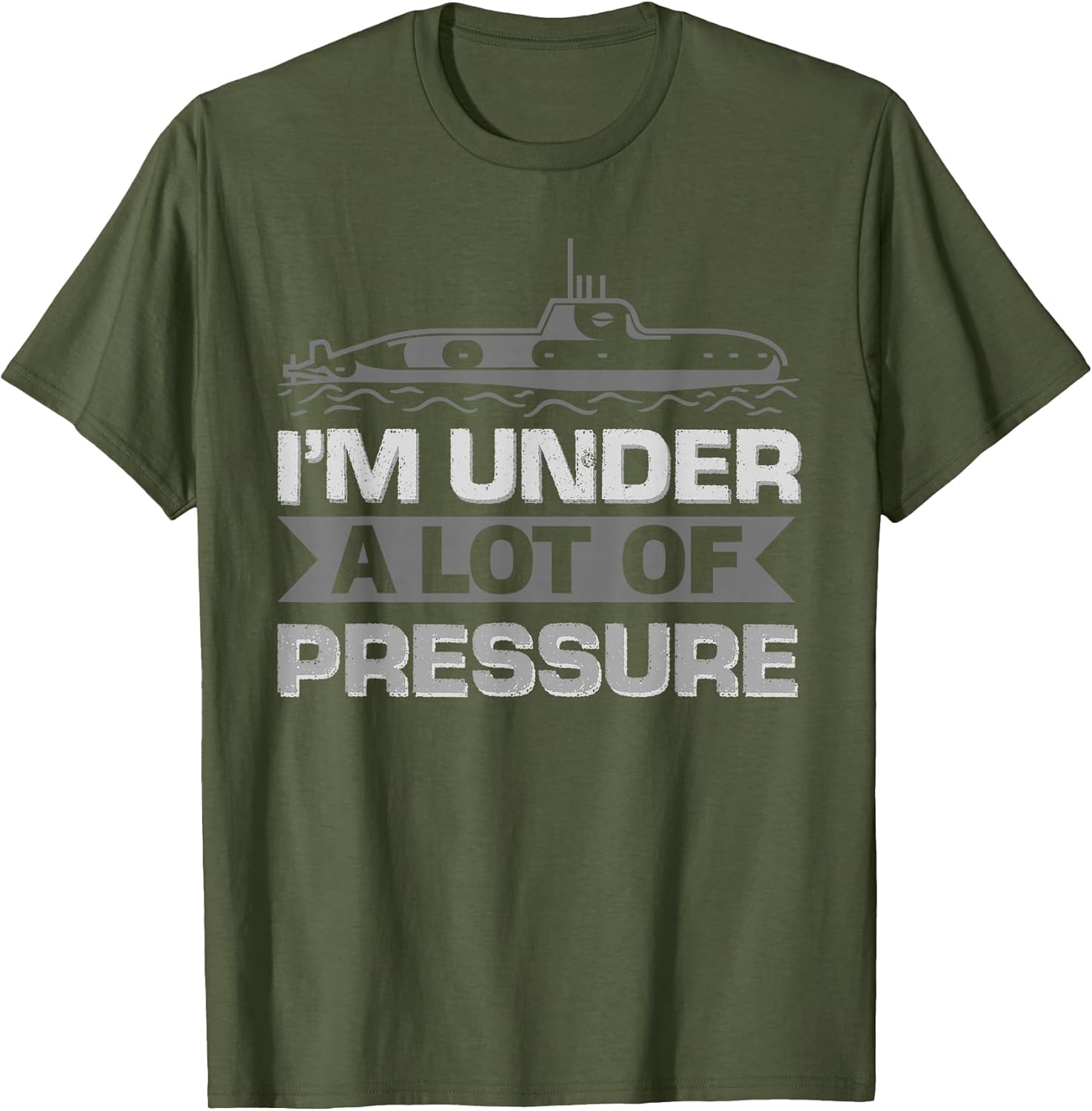 I'm Under A Lot Of Pressure Submarine Veteran