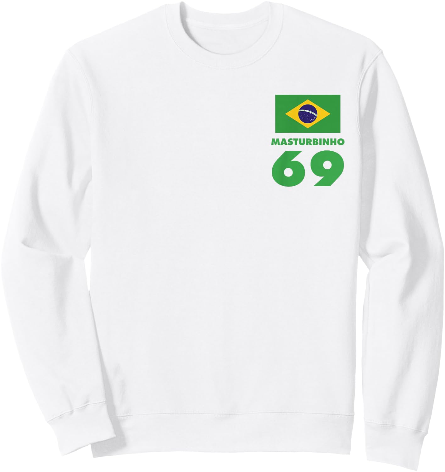 Masturbinho 69 Brazil Drinking Fun Ibiza Party Soccer Design Sweatshirt - Sweatshirt | White