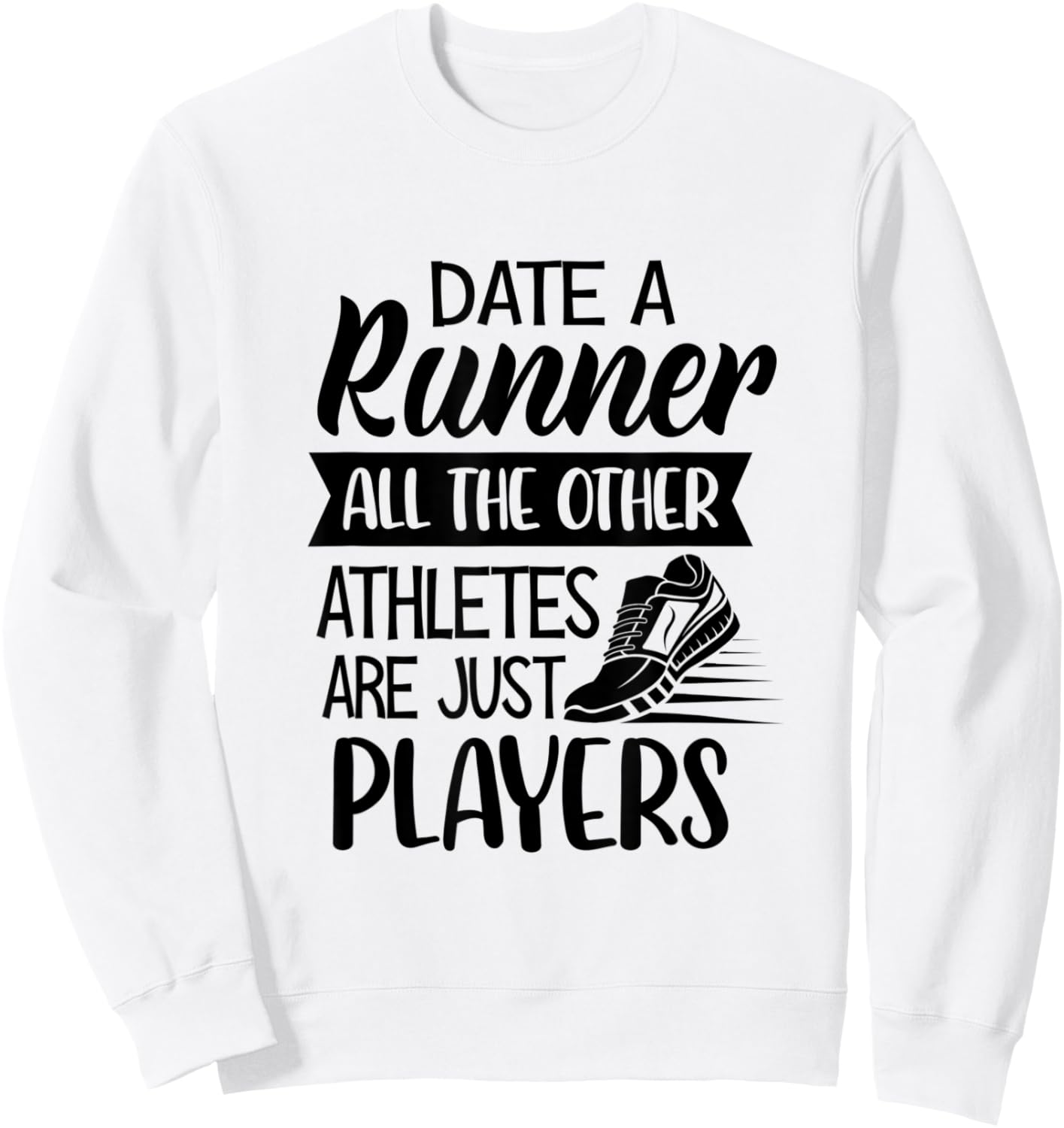 Date A Runner Other Athletes Are Just Players Cross Country Sweatshirt - Sweatshirt | White