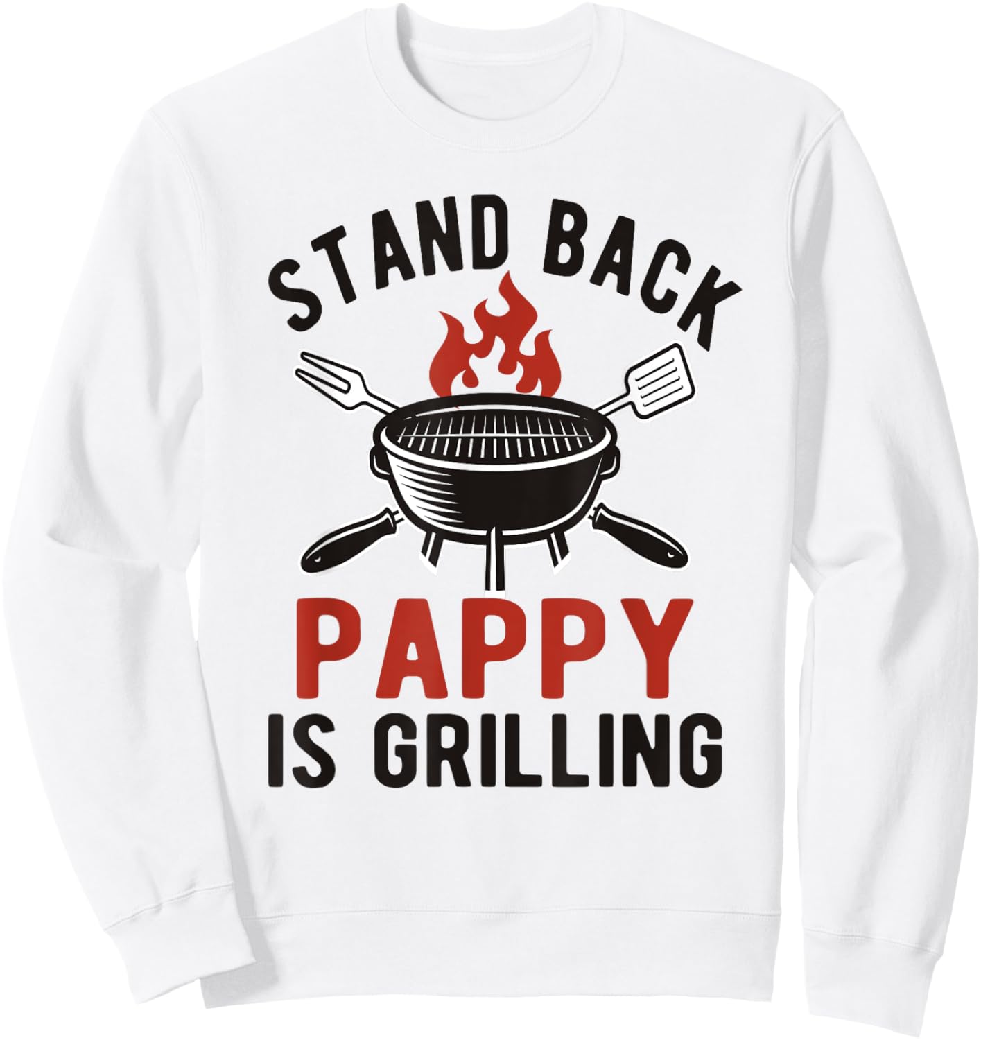 Funny Grilling Pappy BBQ Pappy Grandpa Sweatshirt - Sweatshirt | White