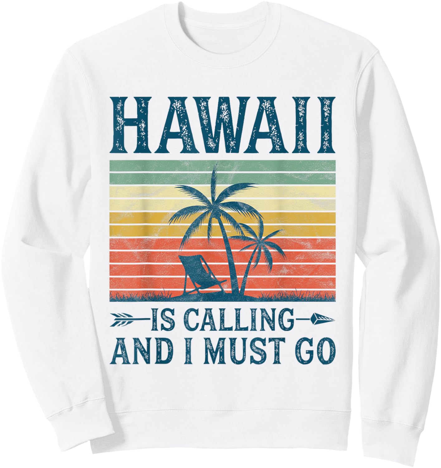 Hawaii Is Calling And I Must Go Sweatshirt - Sweatshirt | White