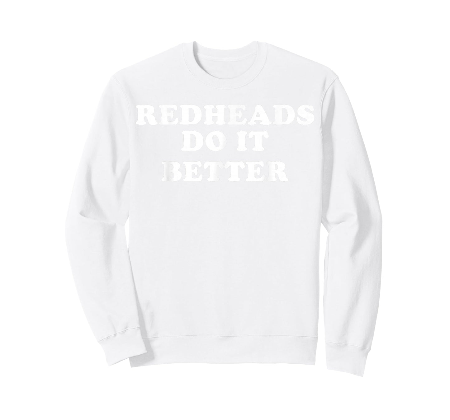 Funny Redheads Do It Better St Patrick’s Day Humor T-Shirt
