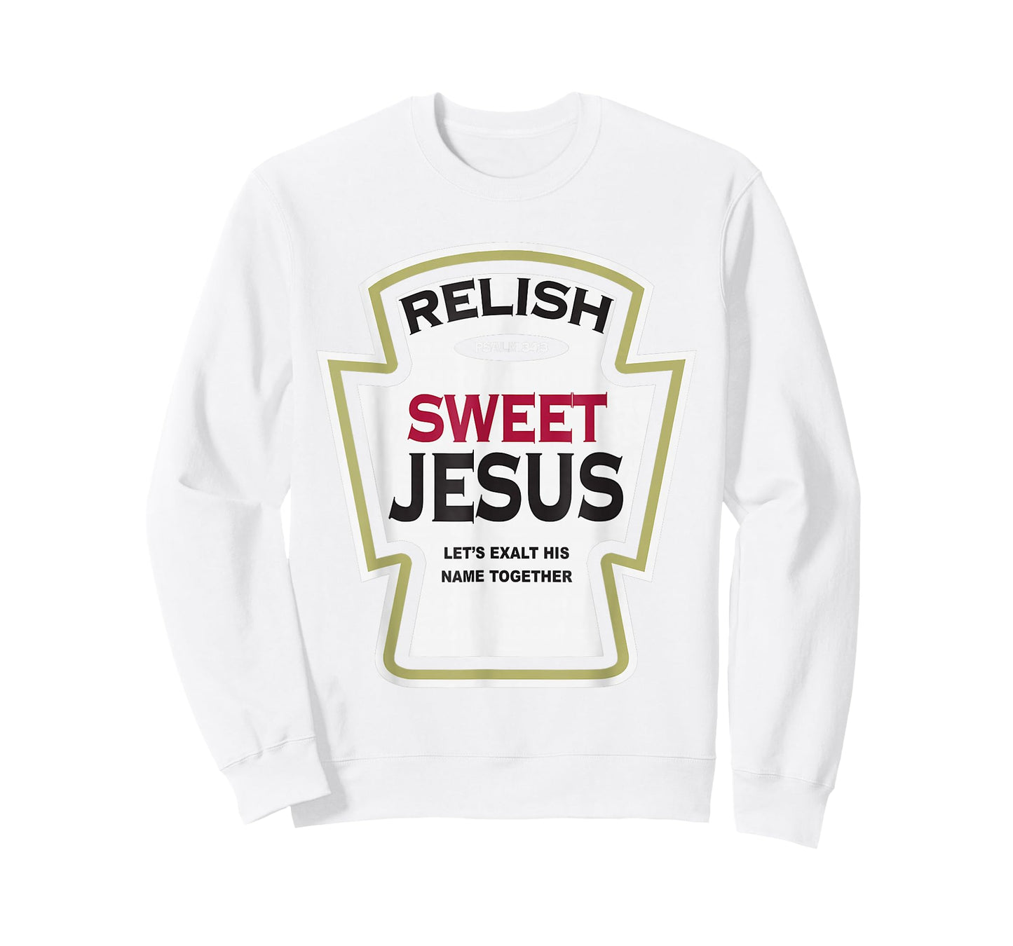 Relish Sweet Jesus Funny Christian Parody T-Shirt