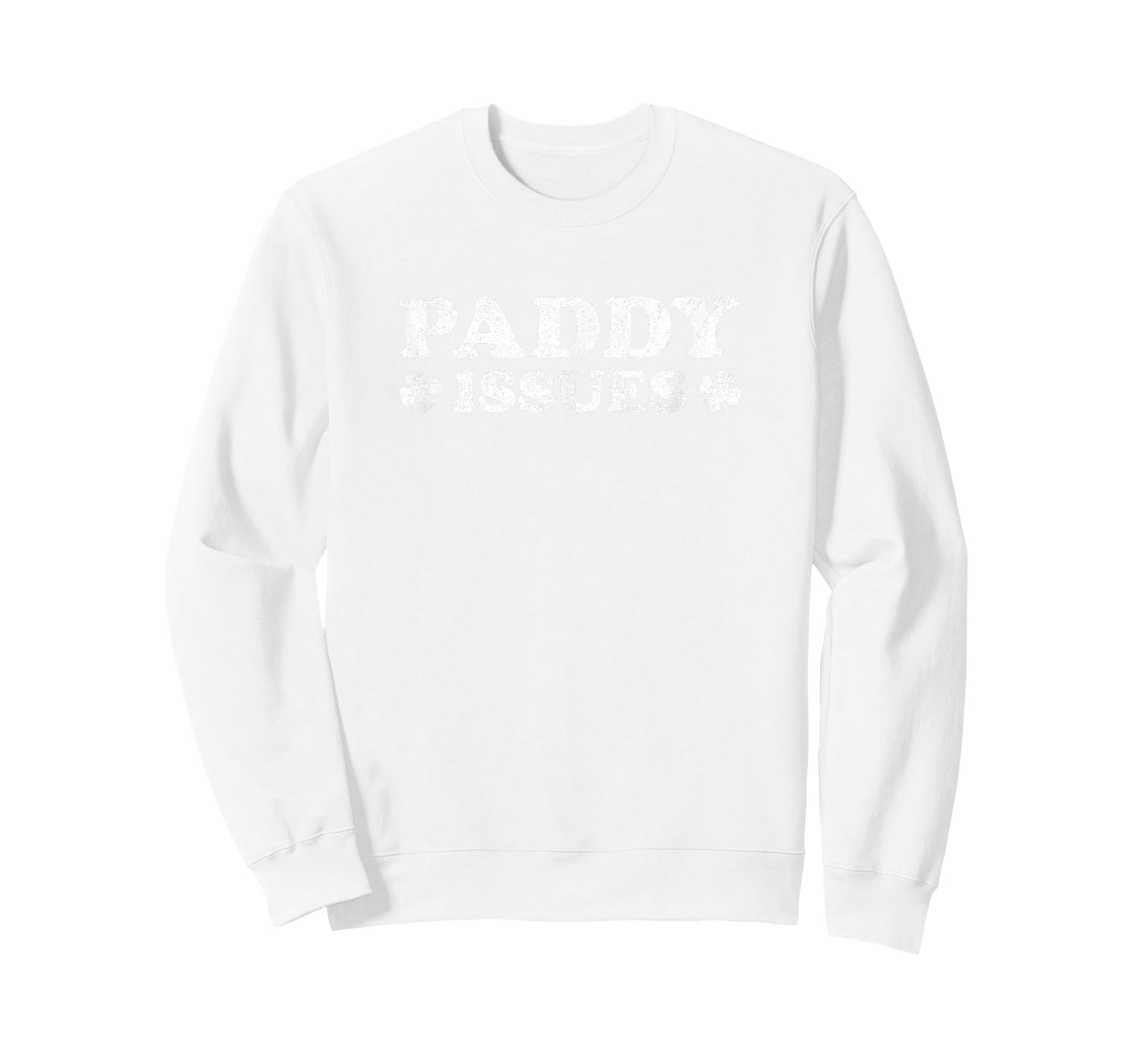 Paddy Issues Womens Mens Funny St. Patrick's Day T-Shirt