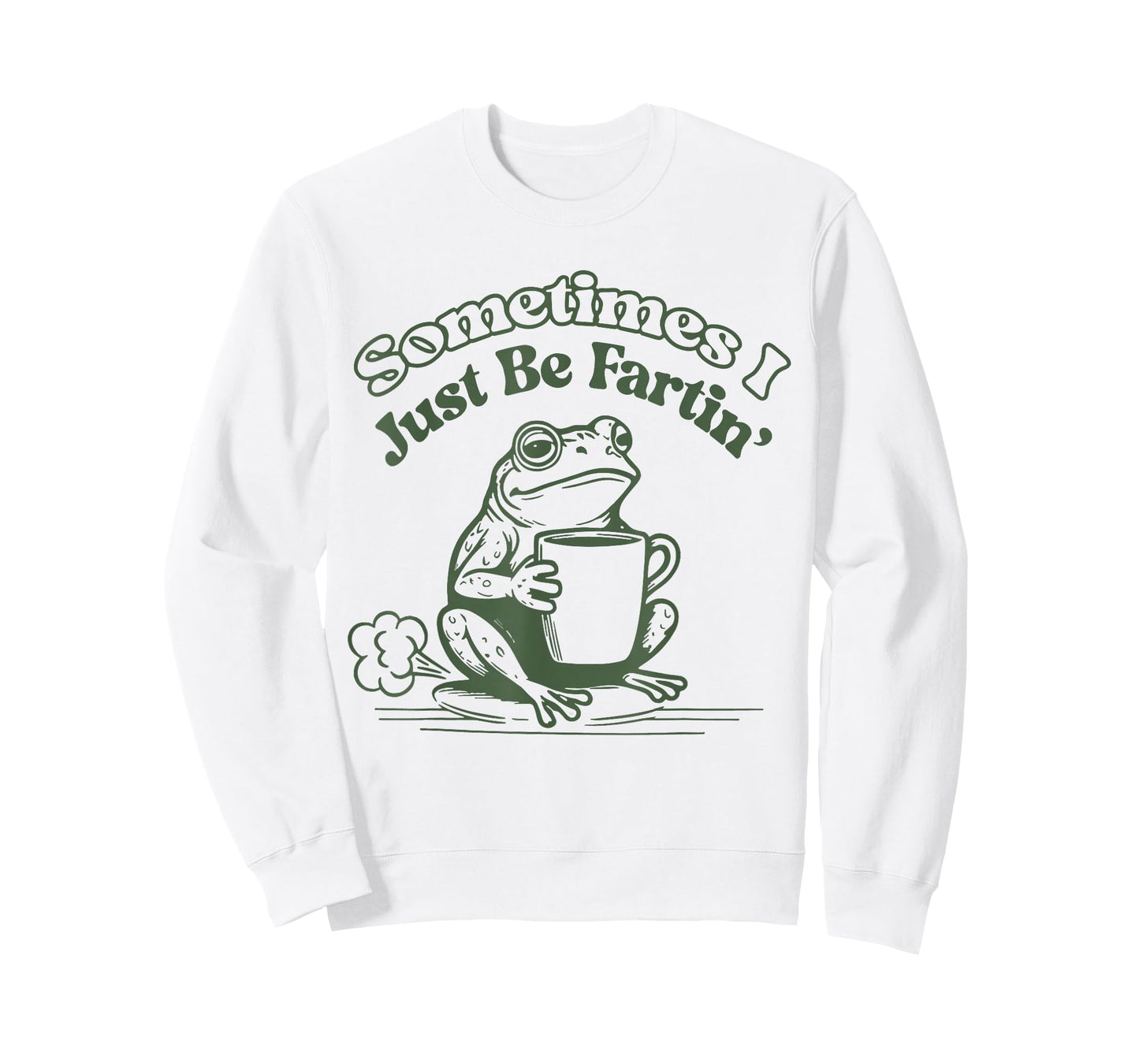 Sometimes I Just Be Fartin' Frog Humor Men Woman T-Shirt