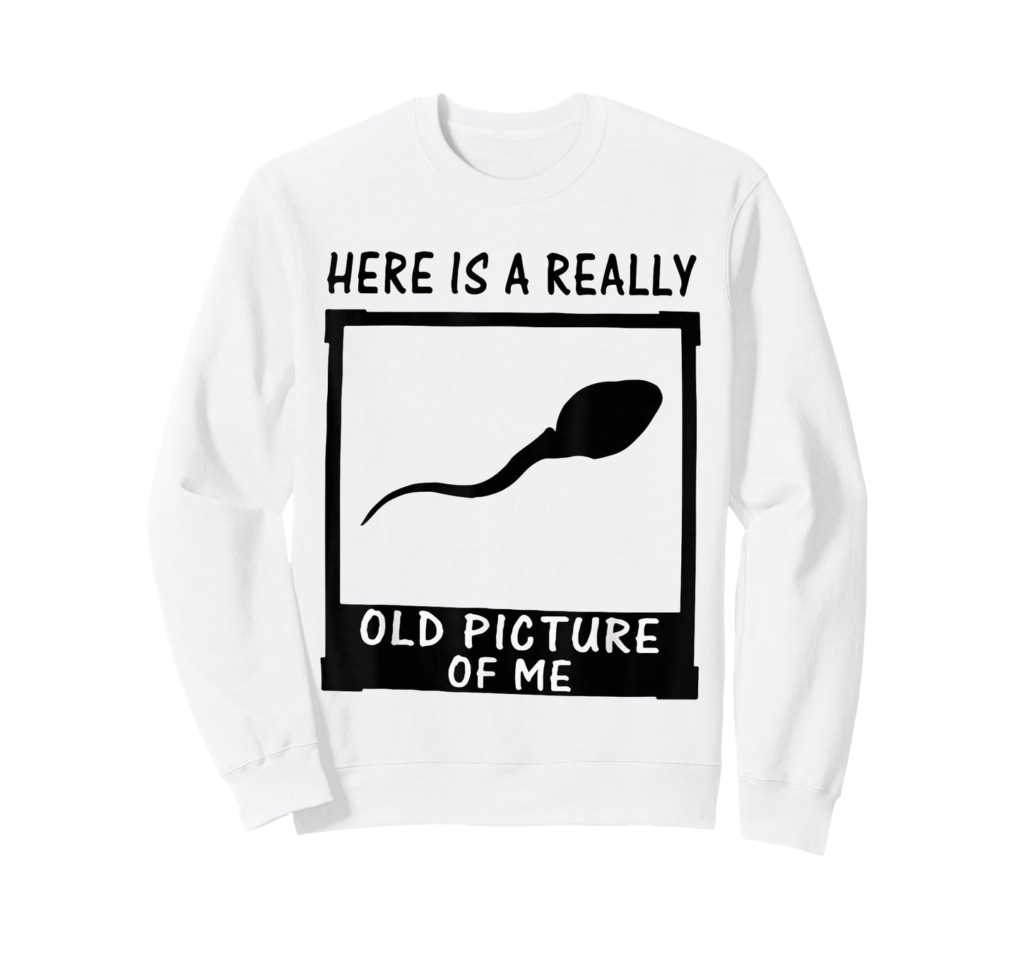 Here is A Really Old Picture of Me T-Shirt