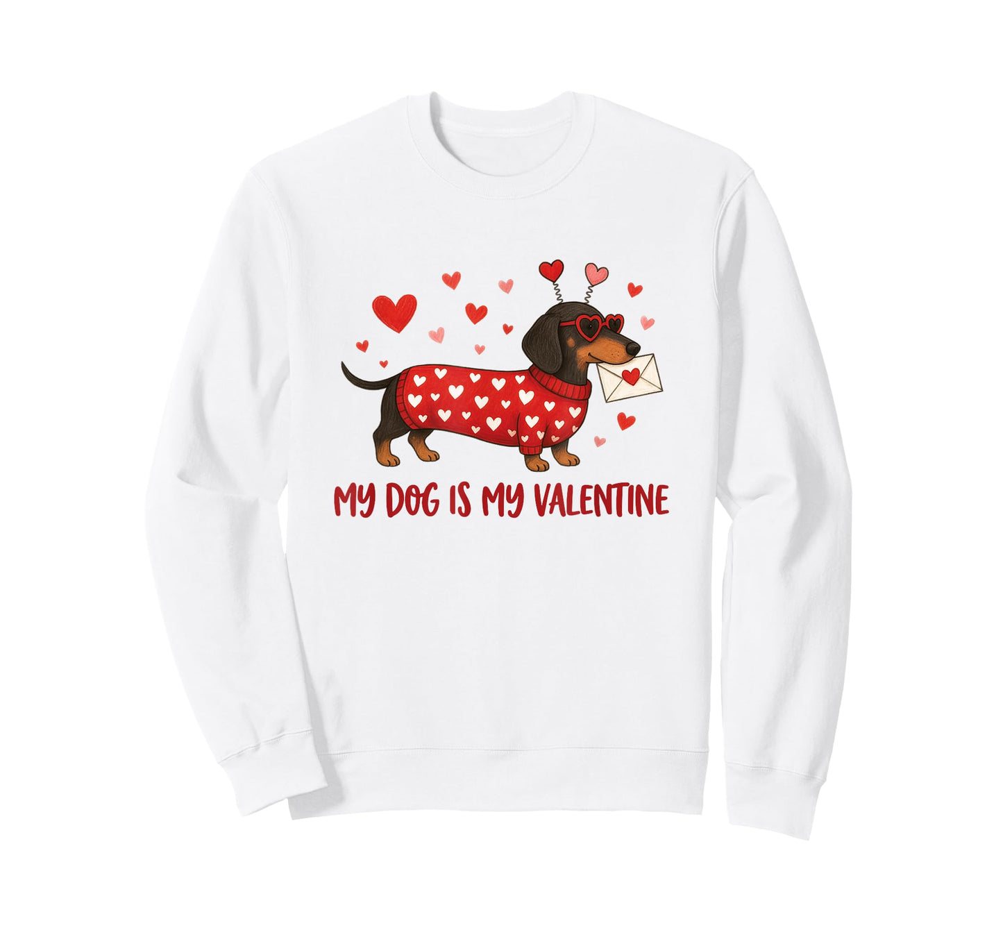 My Dog is My Valentine Dachshund Love Letter Hearts Funny T-Shirt