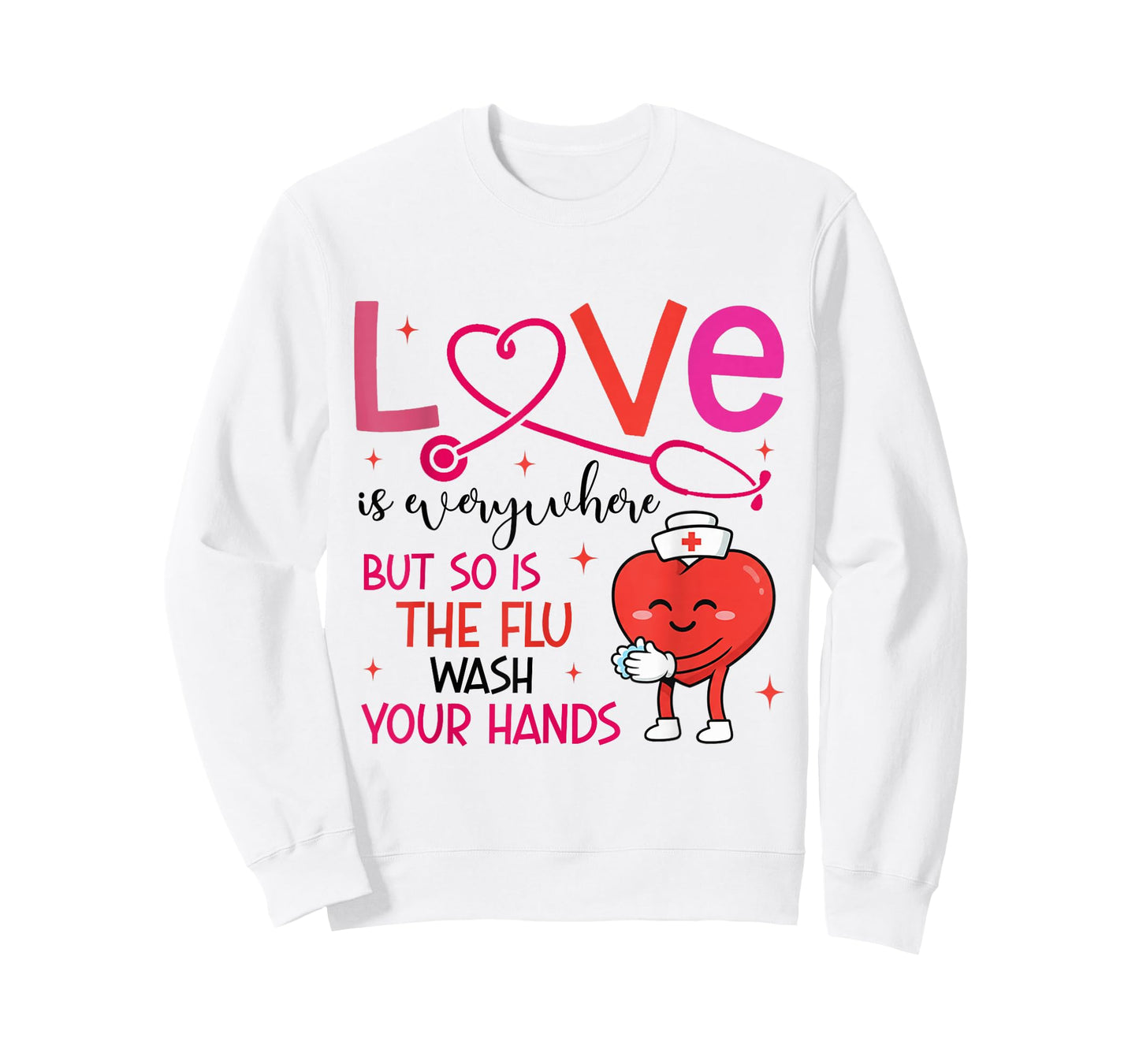 Love is Everywhere But So is The Flu T-Shirt