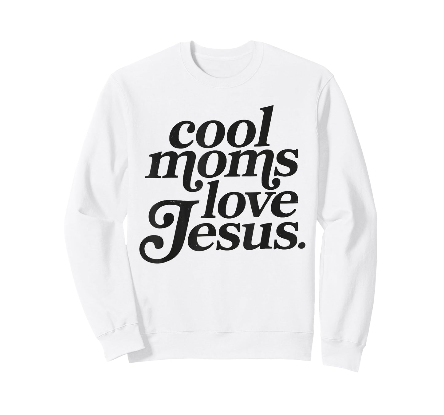 Cool Moms Love Jesus T-Shirt