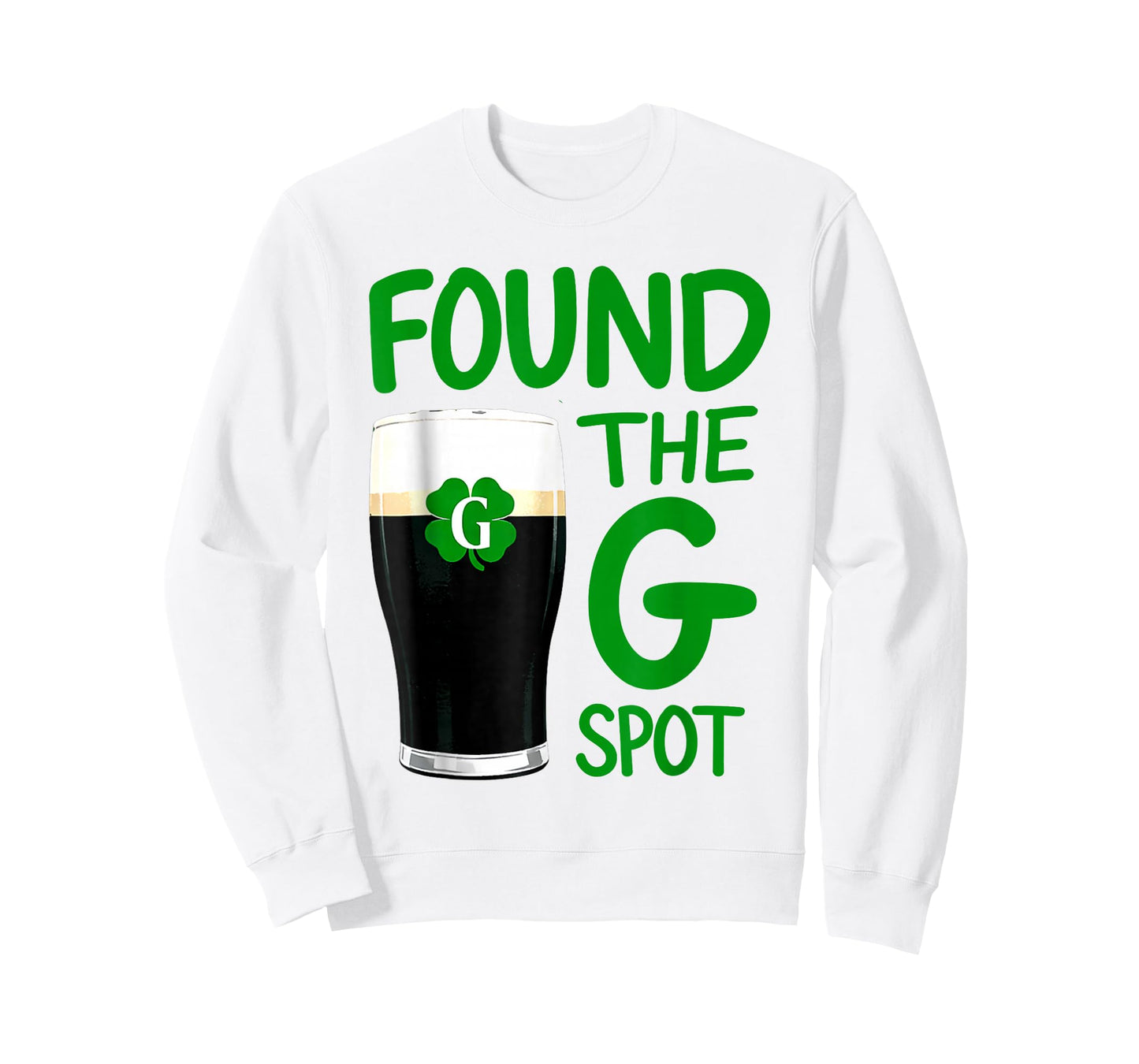 Found The G Spot Funny St Patricks Day Beer Adult Humor T-Shirt
