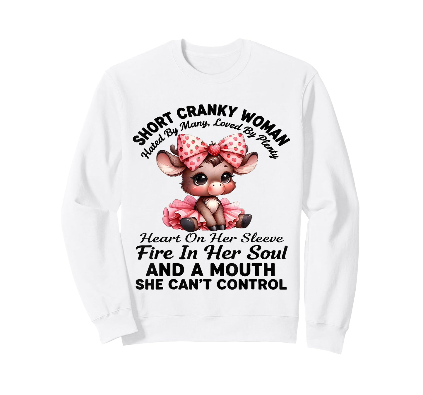 Short Cranky Woman Hated by Many Loved by Plenty Heart On T-Shirt