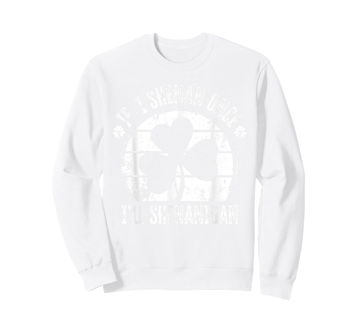 If I Shenan Once I'll Shenanigan St Patricks Day Vintage T-Shirt