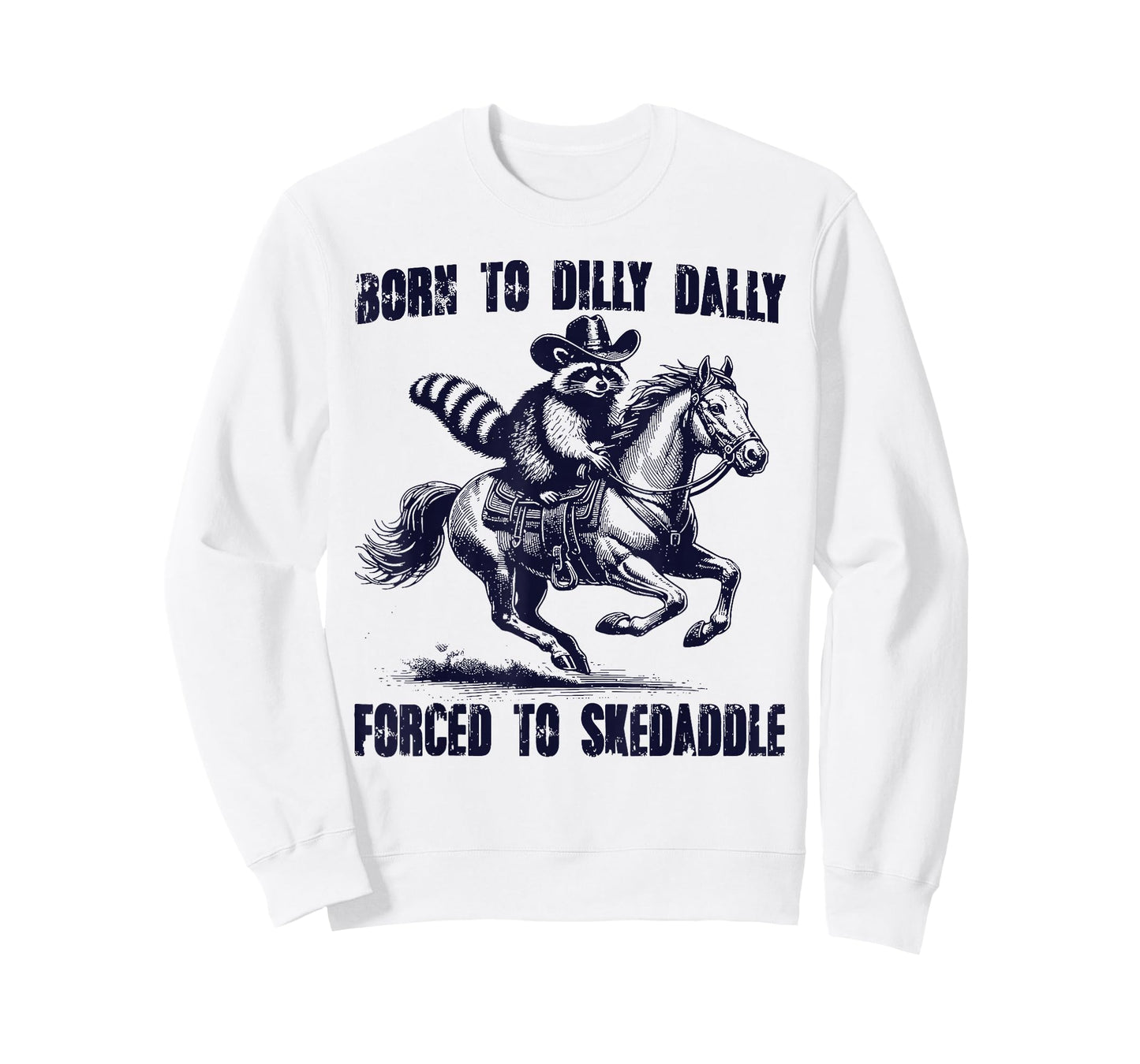 Raccoon Born to Dilly Dally Forced to Skedaddle T-Shirt